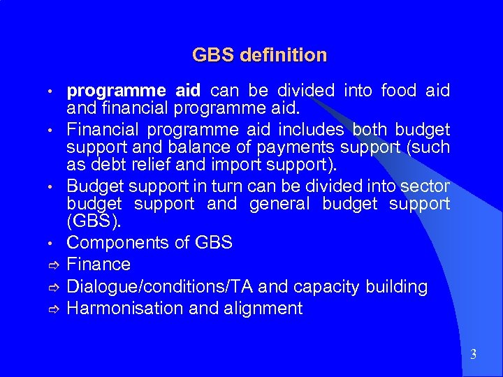 GBS definition • • ] ] ] programme aid can be divided into food