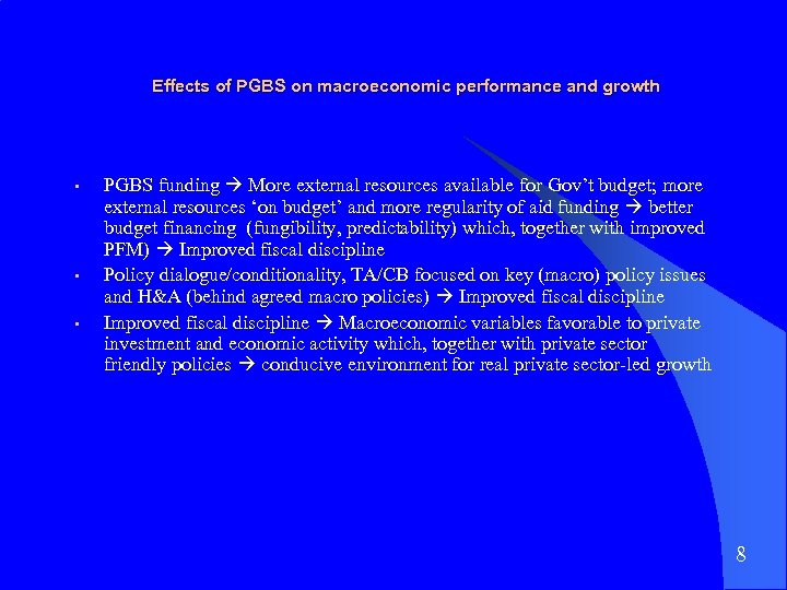 Effects of PGBS on macroeconomic performance and growth • • • PGBS funding More