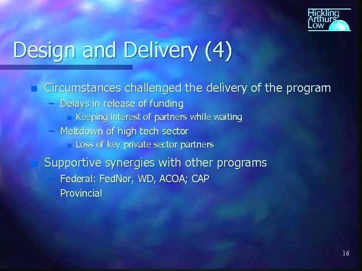 Hickling Arthurs Low Design and Delivery (4) n Circumstances challenged the delivery of the