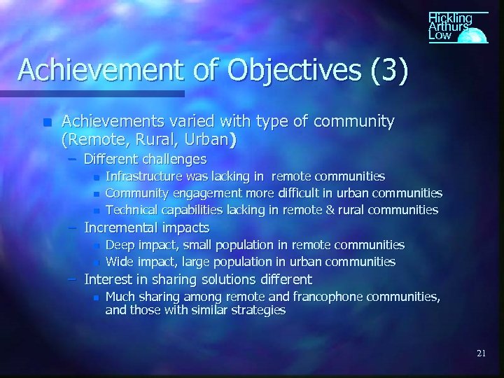 Hickling Arthurs Low Achievement of Objectives (3) n Achievements varied with type of community