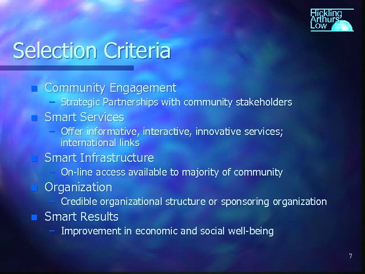 Hickling Arthurs Low Selection Criteria n Community Engagement – Strategic Partnerships with community stakeholders