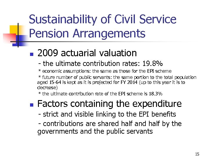 Sustainability of Civil Service Pension Arrangements n 2009 actuarial valuation - the ultimate contribution