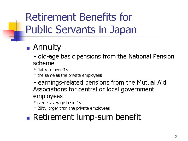 Retirement Benefits for Public Servants in Japan n Annuity - old-age basic pensions from