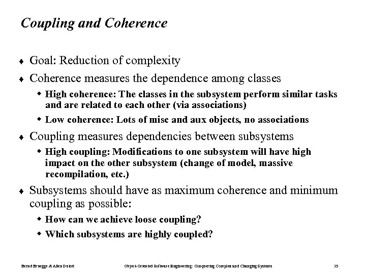 Coupling and Coherence ¨ ¨ Goal: Reduction of complexity Coherence measures the dependence among