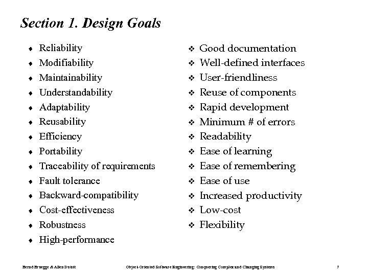 Section 1. Design Goals ¨ ¨ ¨ ¨ Reliability Modifiability Maintainability Understandability Adaptability Reusability