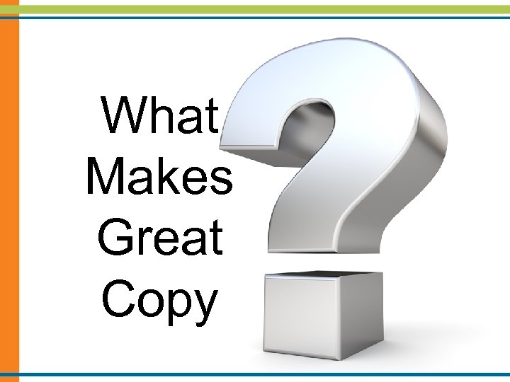 What Makes Great Copy 