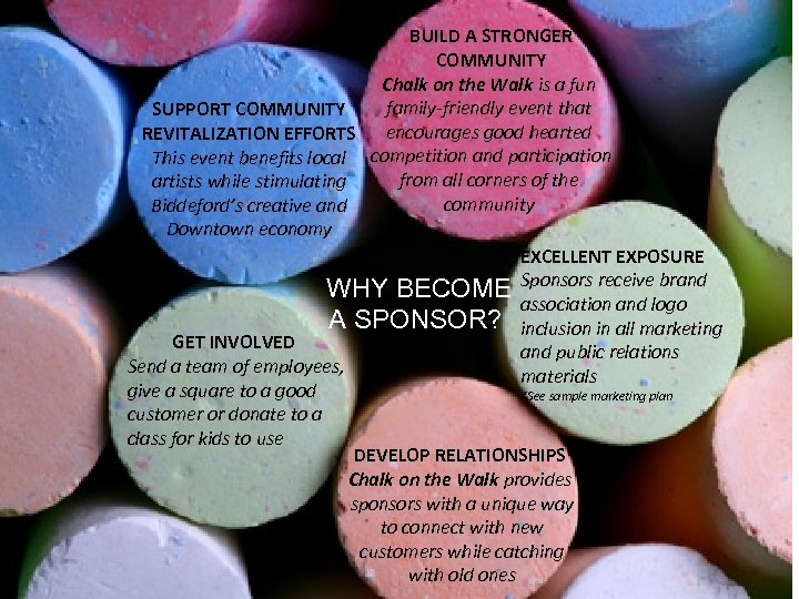 BUILD A STRONGER COMMUNITY Chalk on the Walk is a fun family-friendly event that