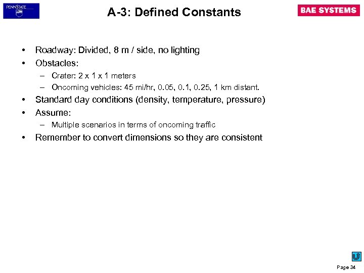 A-3: Defined Constants • • Roadway: Divided, 8 m / side, no lighting Obstacles: