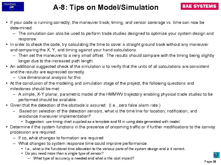 A-8: Tips on Model/Simulation • If your code is running correctly, the maneuver track,