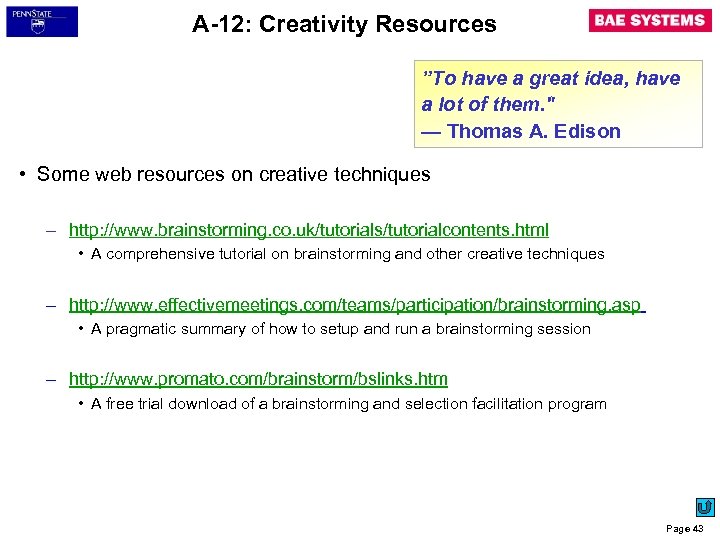 A-12: Creativity Resources ”To have a great idea, have a lot of them. 