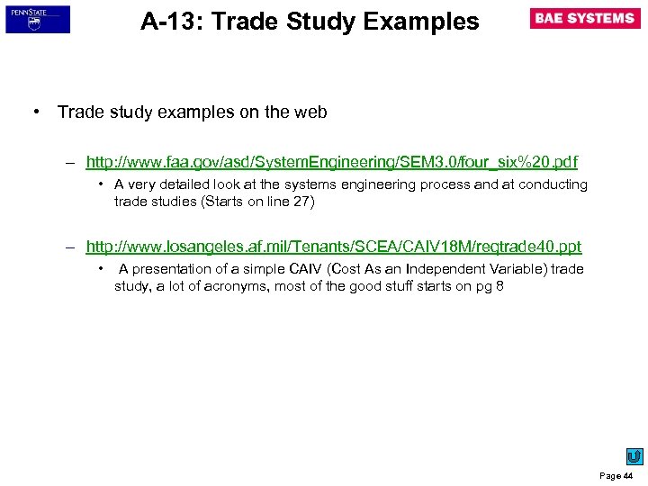 A-13: Trade Study Examples • Trade study examples on the web – http: //www.