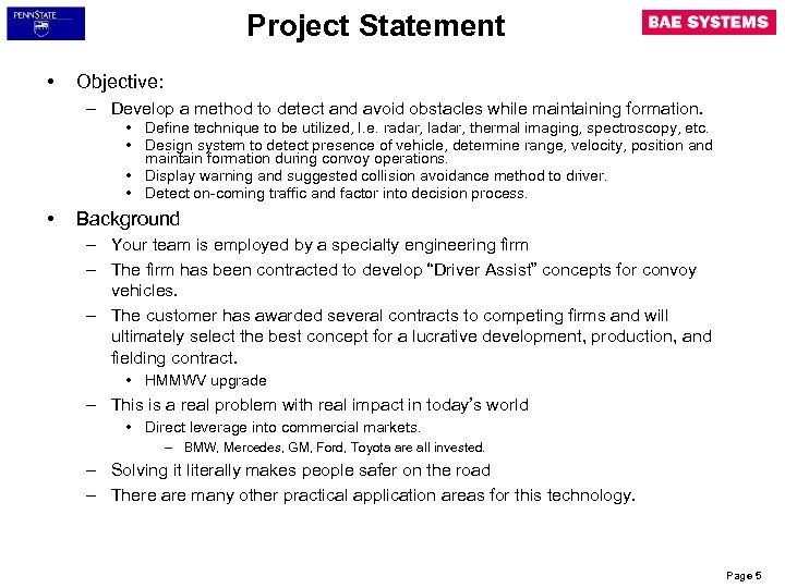 Project Statement • Objective: – Develop a method to detect and avoid obstacles while