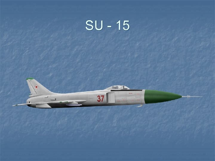 SU - 15 