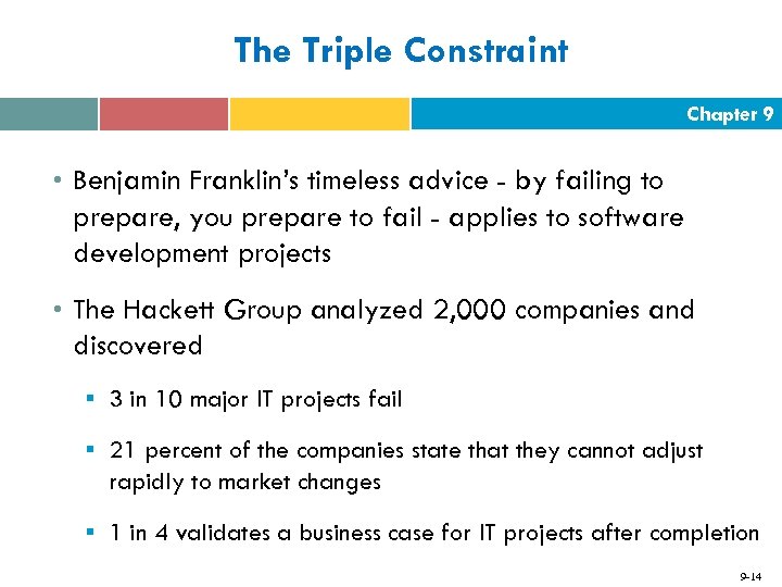 The Triple Constraint Chapter 9 • Benjamin Franklin’s timeless advice - by failing to