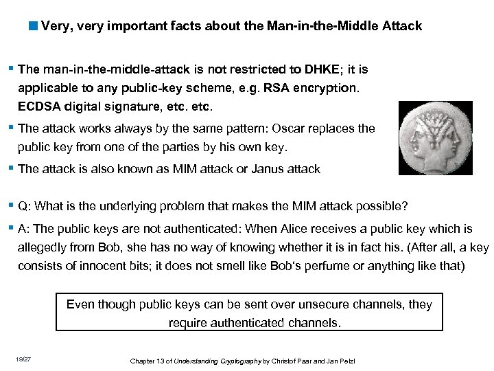 <Very, very important facts about the Man-in-the-Middle Attack § The man-in-the-middle-attack is not restricted