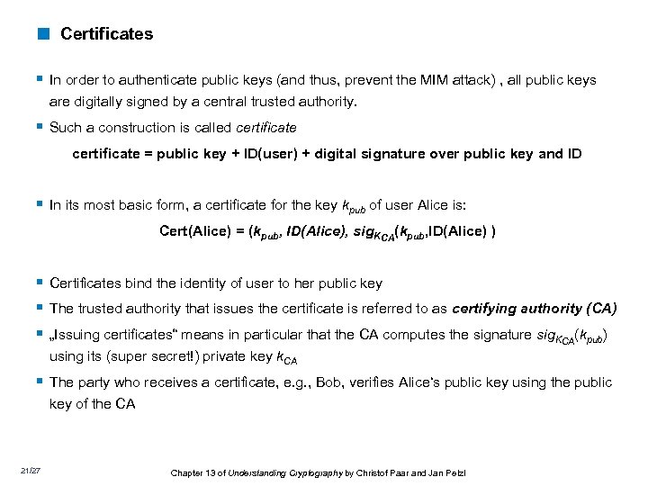 < Certificates § In order to authenticate public keys (and thus, prevent the MIM