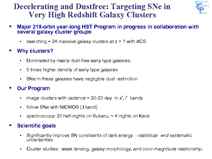 Decelerating and Dustfree: Targeting SNe in Very High Redshift Galaxy Clusters • Major 219