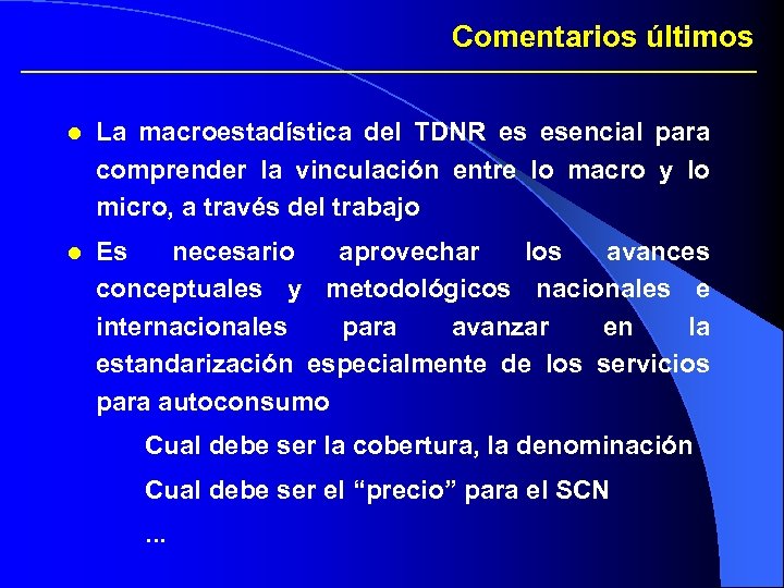 Comentarios últimos l La macroestadística del TDNR es esencial para comprender la vinculación entre
