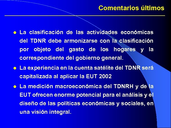 Comentarios últimos l La clasificación de las actividades económicas del TDNR debe armonizarse con