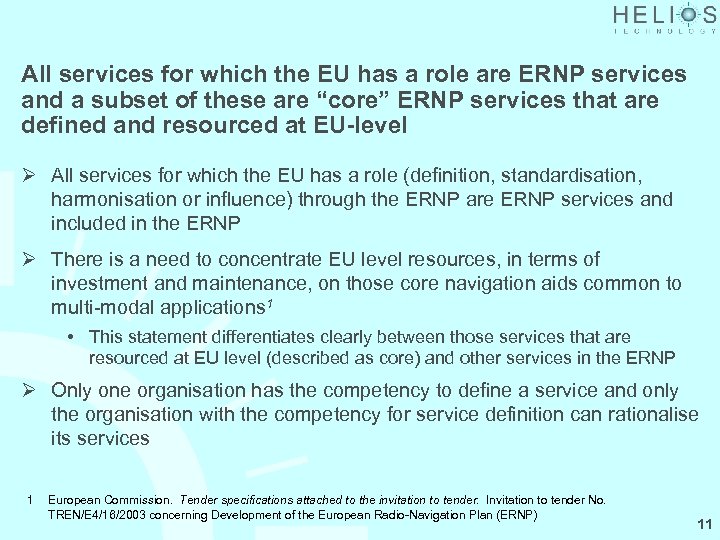 All services for which the EU has a role are ERNP services and a