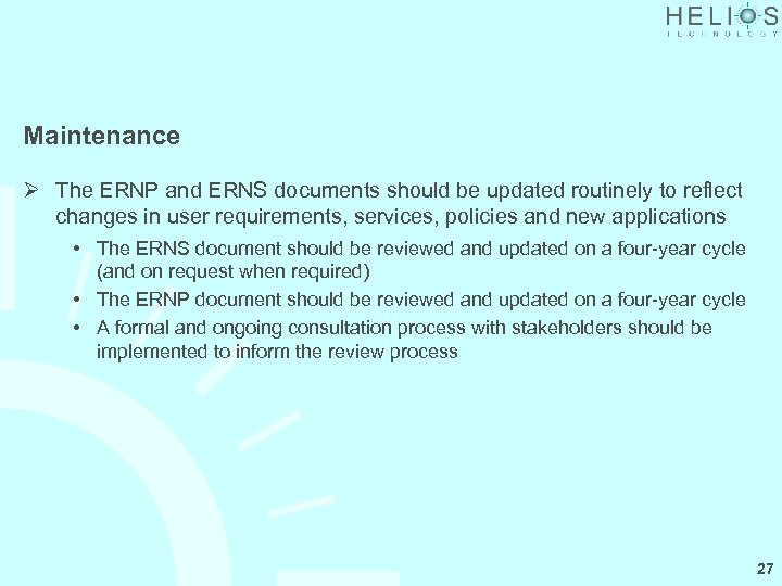 Maintenance Ø The ERNP and ERNS documents should be updated routinely to reflect changes
