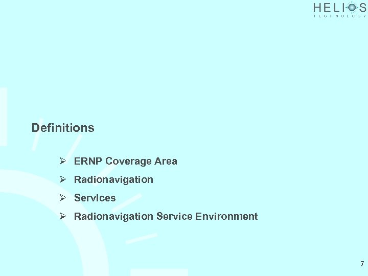 Definitions Ø ERNP Coverage Area Ø Radionavigation Ø Services Ø Radionavigation Service Environment 7