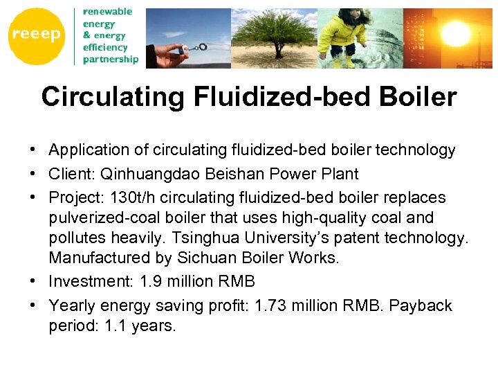 Circulating Fluidized-bed Boiler • Application of circulating fluidized-bed boiler technology • Client: Qinhuangdao Beishan