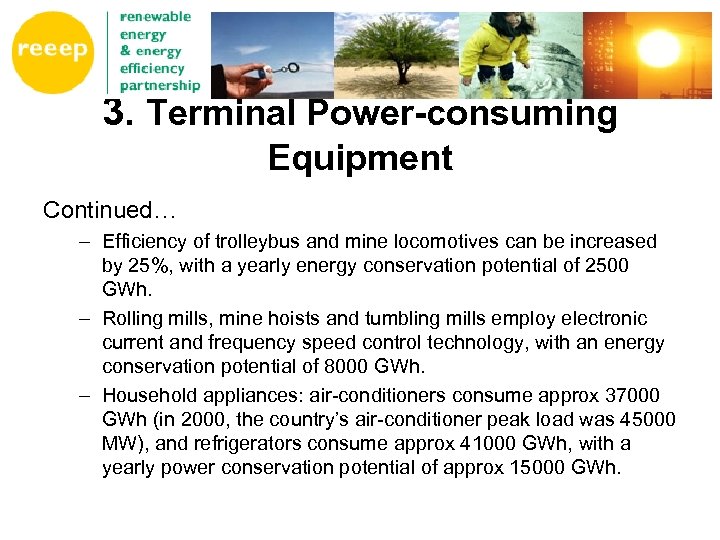 3. Terminal Power-consuming Equipment Continued… – Efficiency of trolleybus and mine locomotives can be