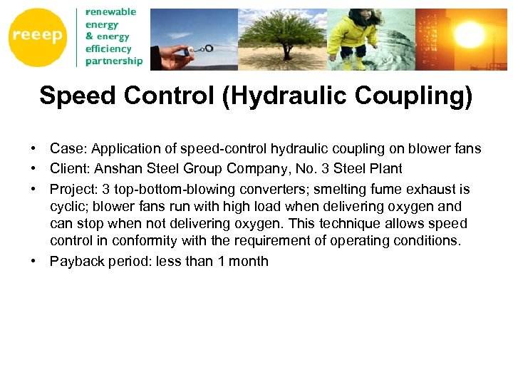 Speed Control (Hydraulic Coupling) • Case: Application of speed-control hydraulic coupling on blower fans