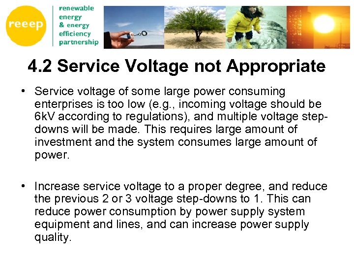 4. 2 Service Voltage not Appropriate • Service voltage of some large power consuming