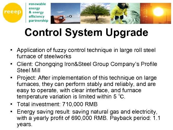 Control System Upgrade • Application of fuzzy control technique in large roll steel furnace