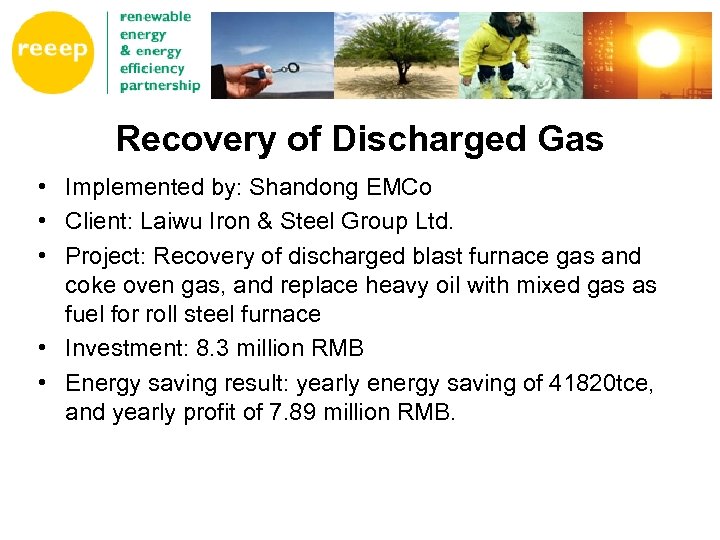 Recovery of Discharged Gas • Implemented by: Shandong EMCo • Client: Laiwu Iron &