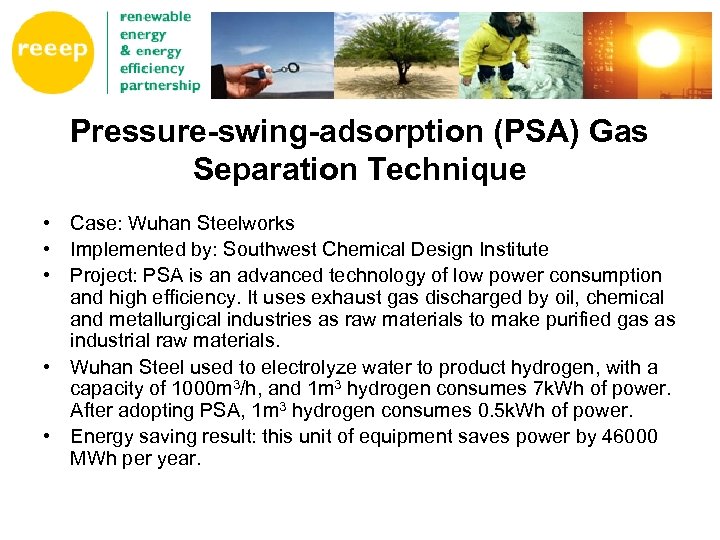 Pressure-swing-adsorption (PSA) Gas Separation Technique • Case: Wuhan Steelworks • Implemented by: Southwest Chemical
