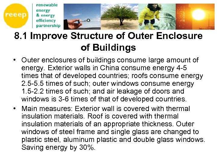8. 1 Improve Structure of Outer Enclosure of Buildings • Outer enclosures of buildings