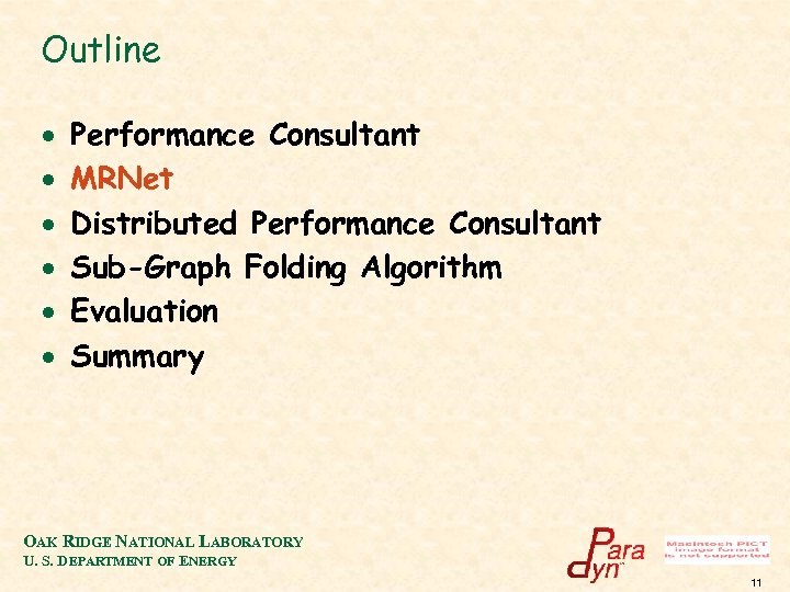 Outline · · · Performance Consultant MRNet Distributed Performance Consultant Sub-Graph Folding Algorithm Evaluation