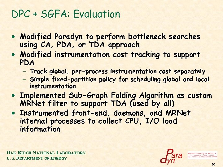 DPC + SGFA: Evaluation · Modified Paradyn to perform bottleneck searches using CA, PDA,