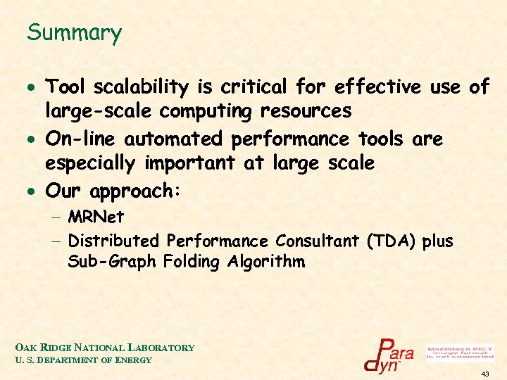 Summary · Tool scalability is critical for effective use of large-scale computing resources ·