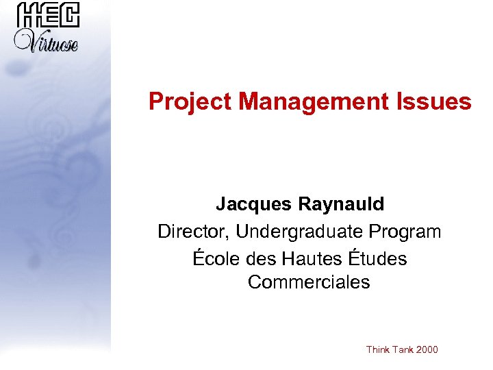 Hec Virtuose Looking Back Project Management Issues Objectives