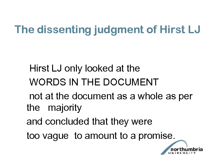 The dissenting judgment of Hirst LJ only looked at the WORDS IN THE DOCUMENT