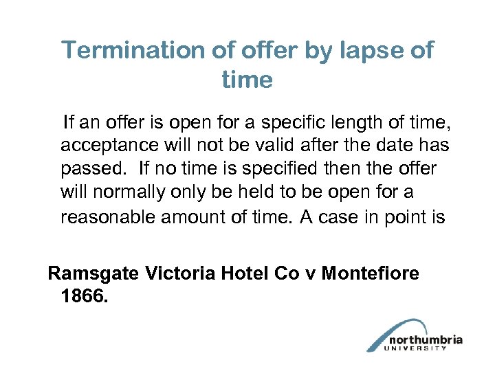Termination of offer by lapse of time If an offer is open for a