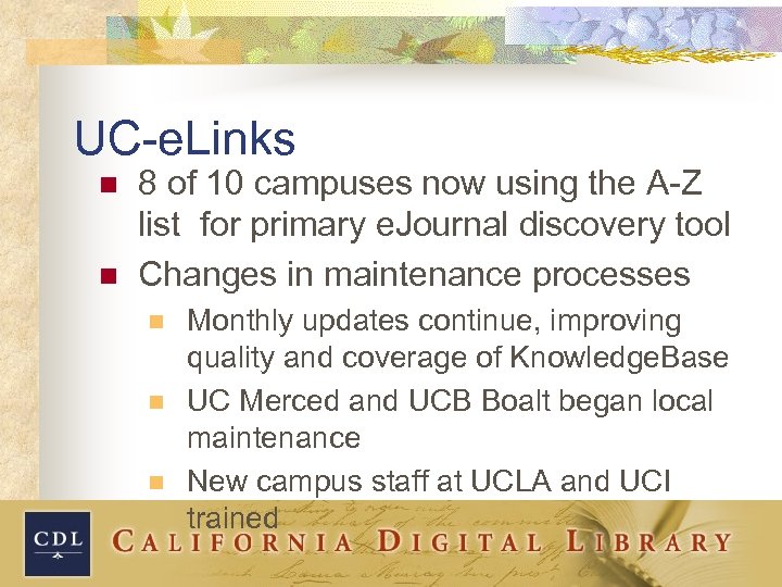 UC-e. Links n n 8 of 10 campuses now using the A-Z list for