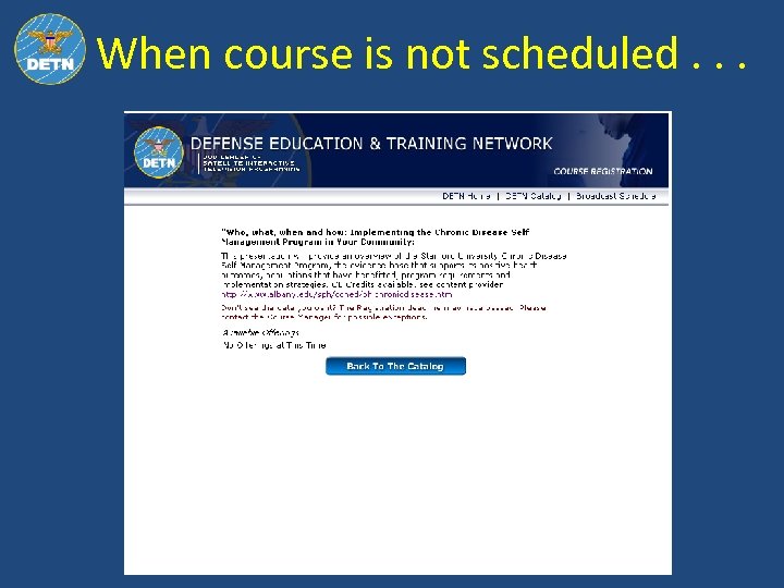 When course is not scheduled. . . 