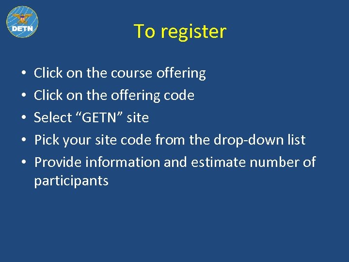 To register • • • Click on the course offering Click on the offering