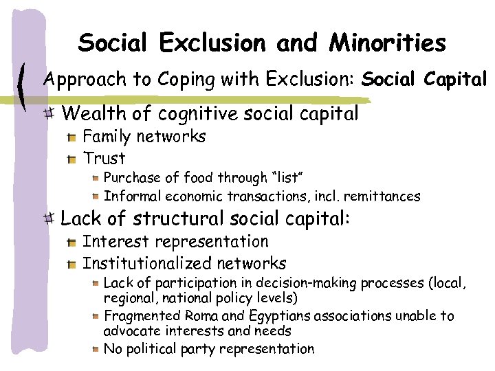 Social Exclusion and Minorities Approach to Coping with Exclusion: Social Capital Wealth of cognitive