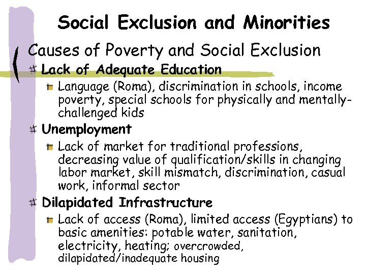 Social Exclusion and Minorities Causes of Poverty and Social Exclusion Lack of Adequate Education