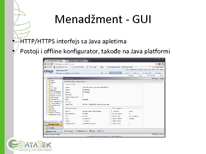Menadžment - GUI • HTTP/HTTPS interfejs sa Java apletima • Postoji i offline konfigurator,