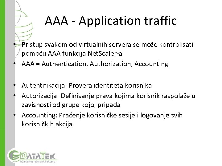 AAA - Application traffic • Pristup svakom od virtualnih servera se može kontrolisati pomoću