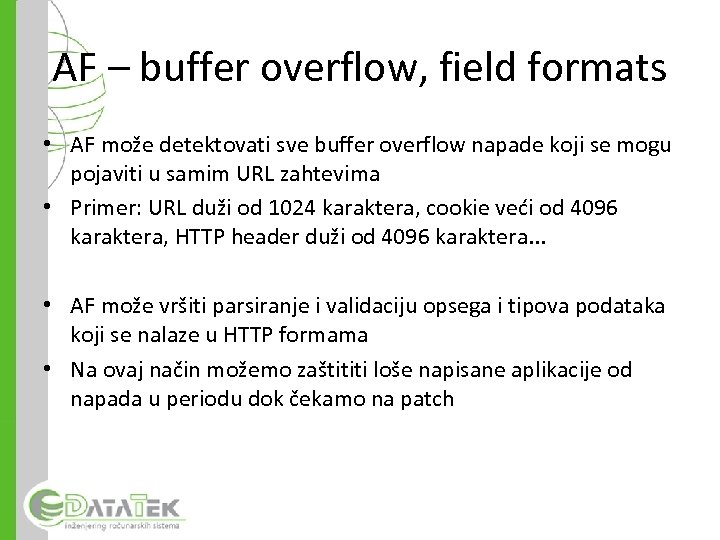 AF – buffer overflow, field formats • AF može detektovati sve buffer overflow napade