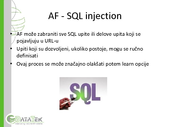 AF - SQL injection • AF može zabraniti sve SQL upite ili delove upita