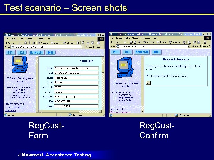 Test scenario – Screen shots Reg. Cust. Form J. Nawrocki, Acceptance Testing Reg. Cust.